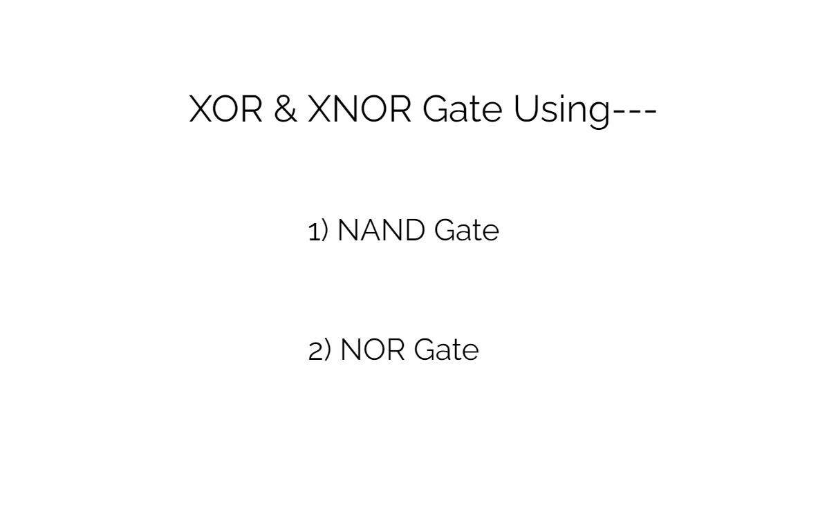 XOR Gate &amp; XNOR Gate using Universal Gates